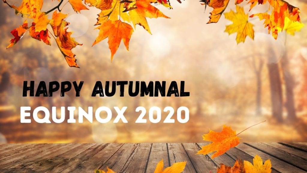 Happy Autumnal Equinox 2021 Images, Wishes, Wallpapers, Messages