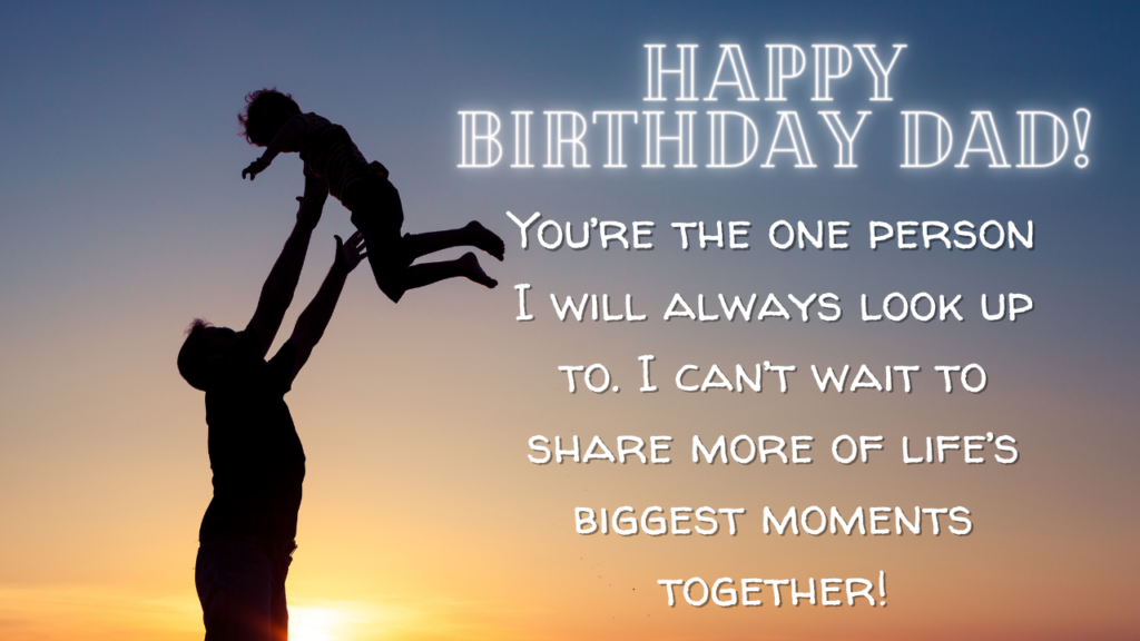 30+ Happy Birthday Dad Wishes, Quotes to share with Father on their ...