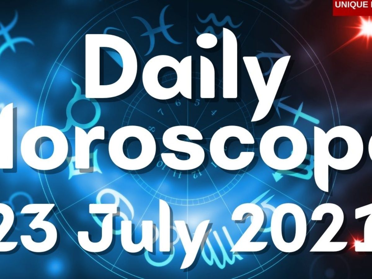 Daily Horoscope 23 July 21 Check Astrological Prediction For Aries Leo Cancer Libra Scorpio Virgo And Other Zodiac Signs Dailyhoroscope