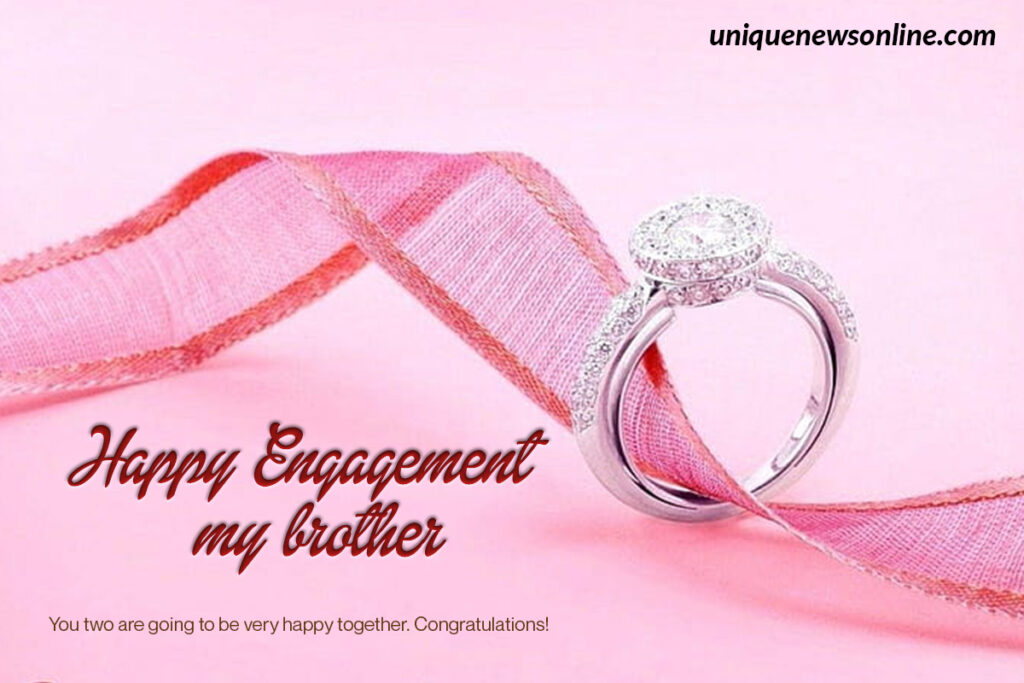 Engagement Wishes For Brother – Messages & Quotes - WishesNote