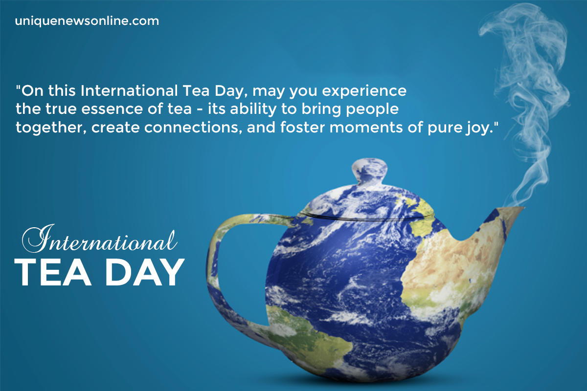 International Tea Day 2023 Current Theme, Quotes, Images, Wishes