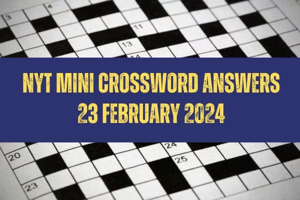 Today NYT Mini Crossword Answers: February 26 2024